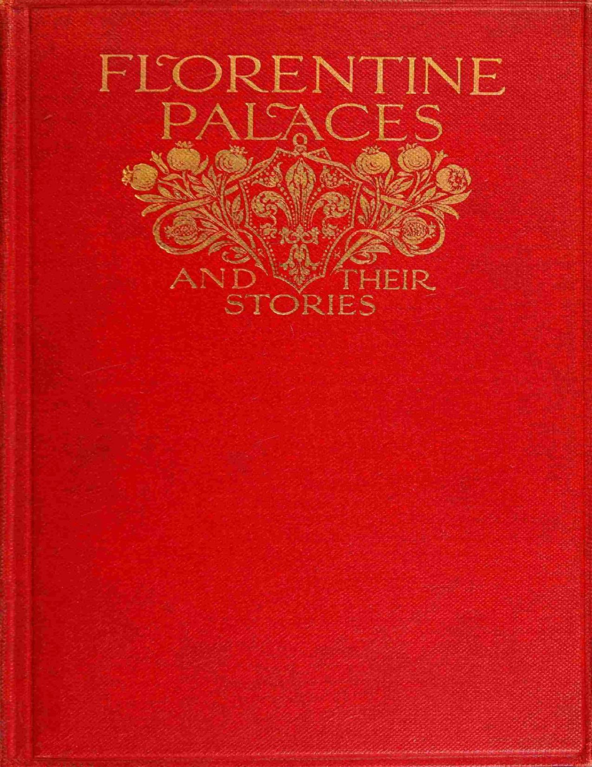 Florentine Palaces And Their Stories Janet Ross