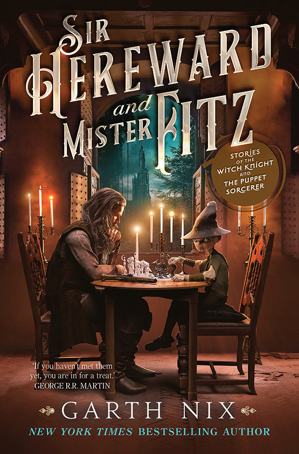 Sir Hereward And Mister Fitz Garth Nix