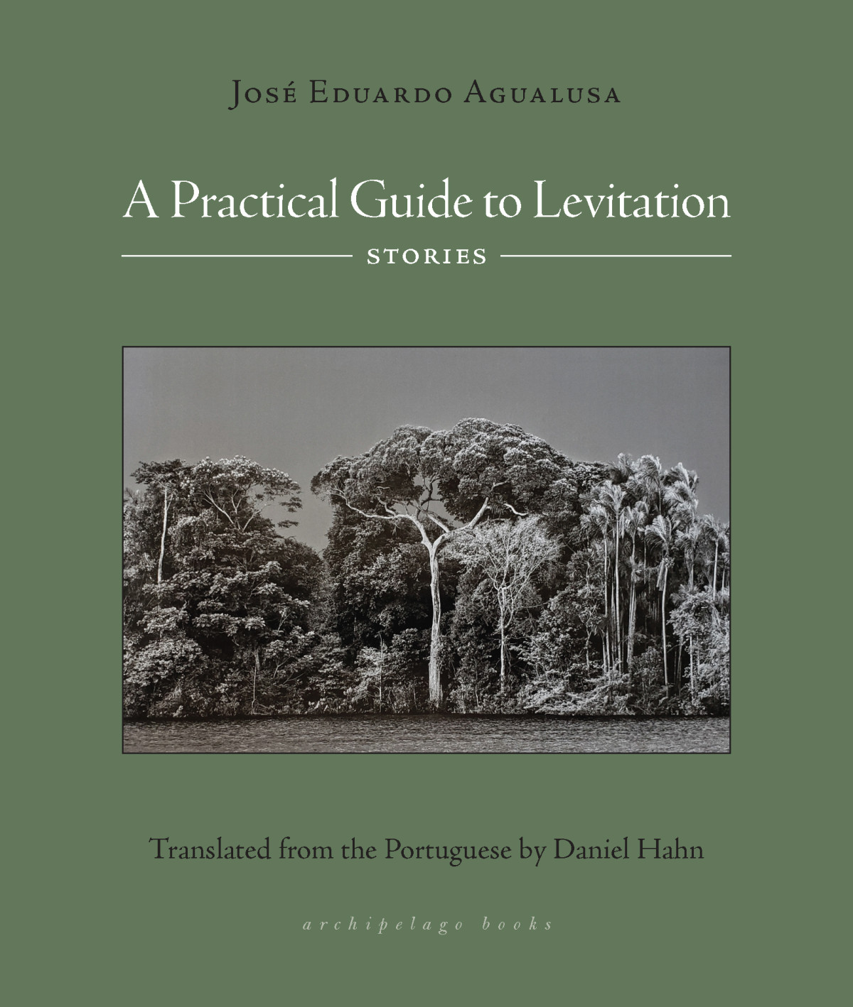 A Practical Guide To Levitation Stories Jose Eduardo Agualusa