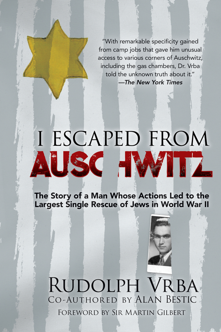 I Escaped From Auschwitz Rudolf Vrba
