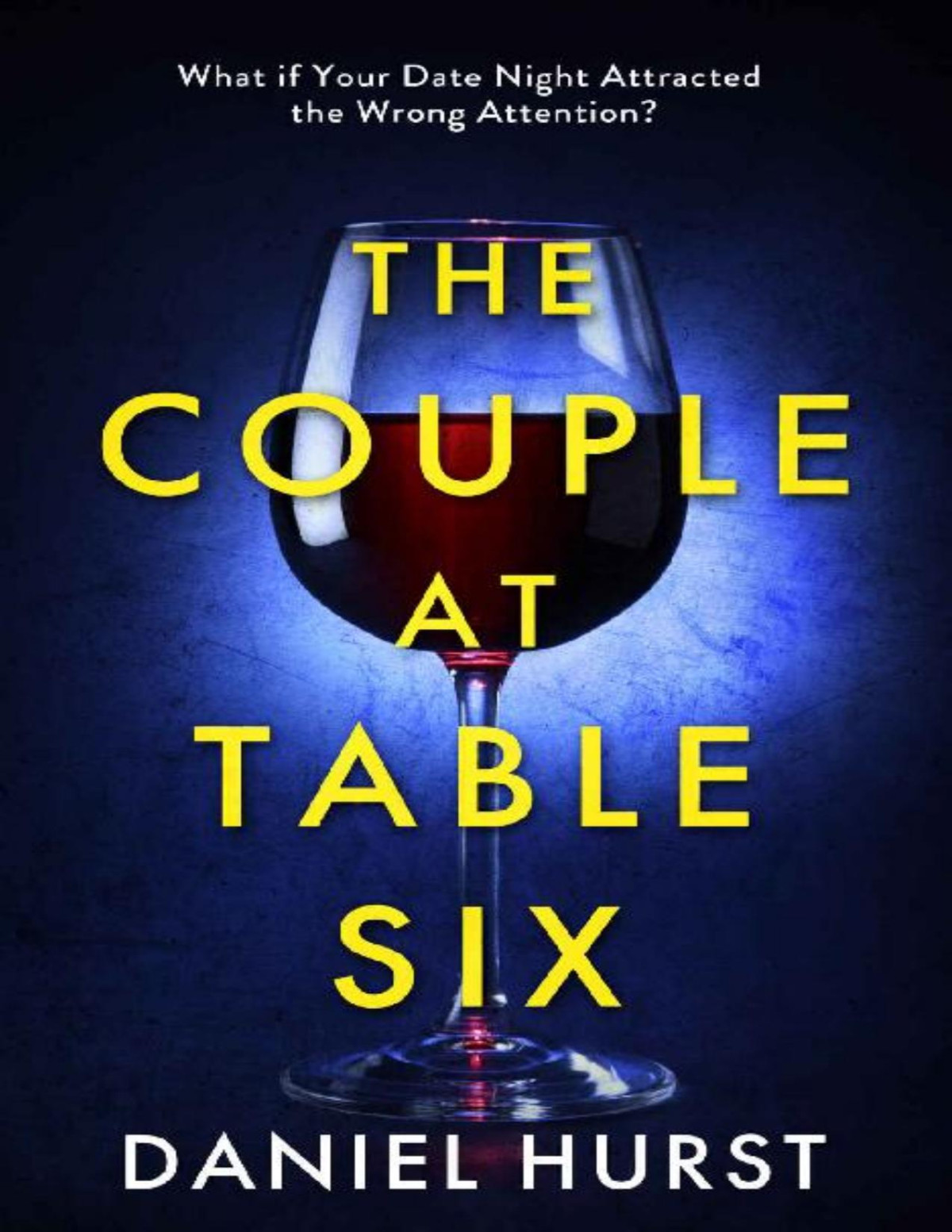 The Couple At Table Six A Gripping Psychological Thriller With A Shock Ending Daniel Hurst