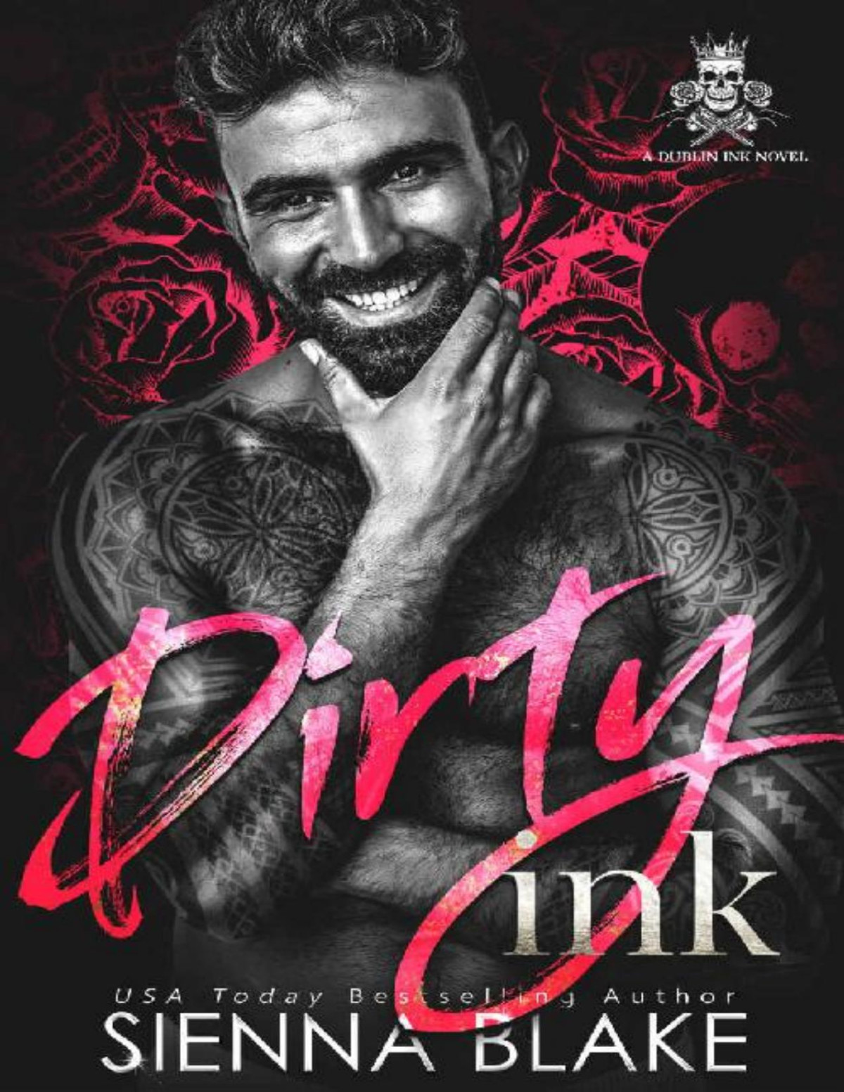 Dirty Ink An Enemiestolovers Fake Marriage Romance Dublin Ink Book 2 Sienna Blake