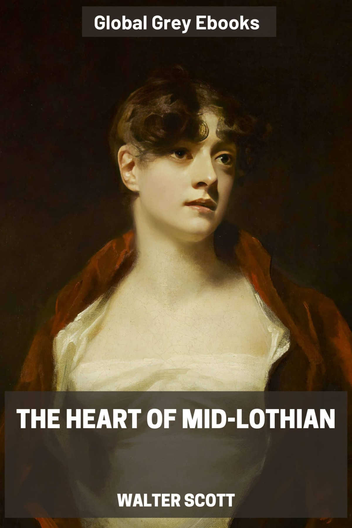 The Heart Of Midlothian Walter Scott
