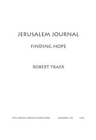 Jerusalem Journal Finding Hope Robert Traer
