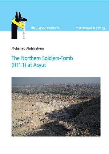 The Northern Soldierstomb H111 At Asyut Mohamed Abdelrahiem