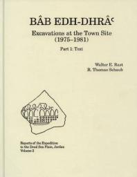 Bb Edhdhr Excavations At The Town Site 19751981 2 Part Set Part 1 Text Part 2 Plates Including Cdrom 1st Edition Walter E Rast R Thomas Schaub
