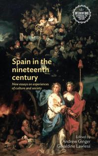 Spain In The Nineteenth Century New Essays On Experiences Of Culture And Society 1st Edition Andrew Ginger Geraldine Lawless