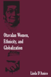 Otavalan Women Ethnicity And Globalization 1st Edition Linda Damico