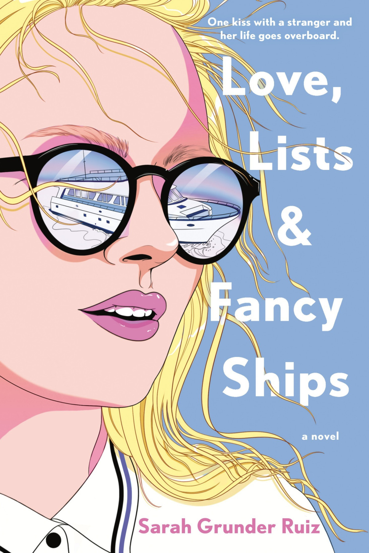 Love Lists And Fancy Ships Ruiz Sarah Grunder