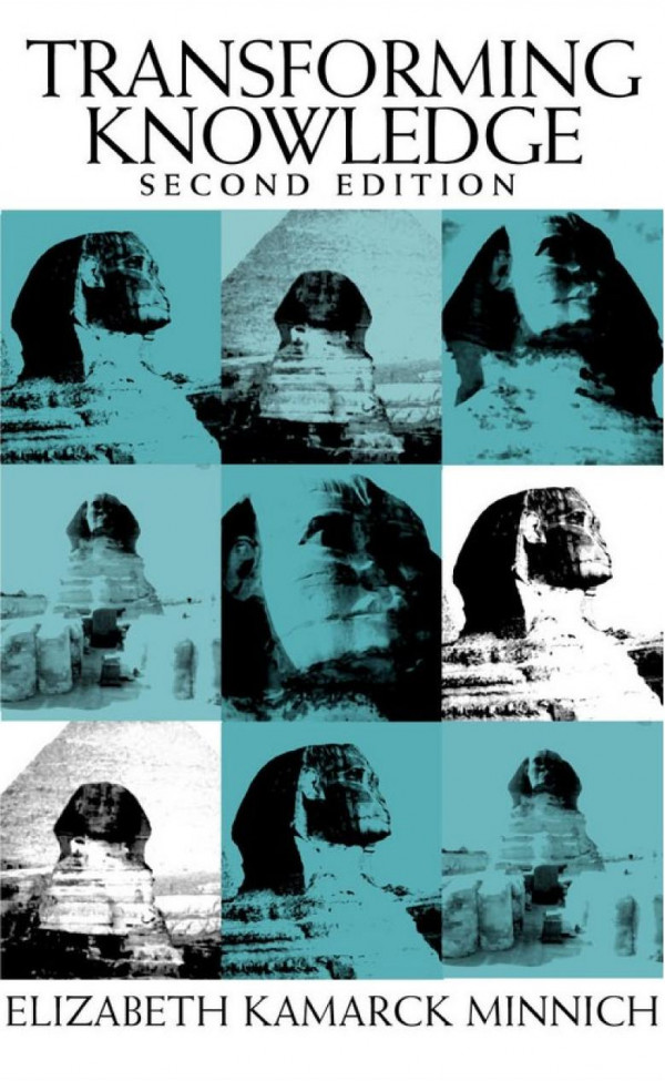 Transforming Knowledge 2nd Edition 2nd Edition Elizabeth Minnich