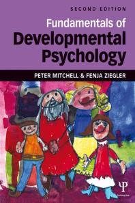 Fundamentals Of Developmental Psychology 2nd Edition Peter Mitchell Fenja Ziegler