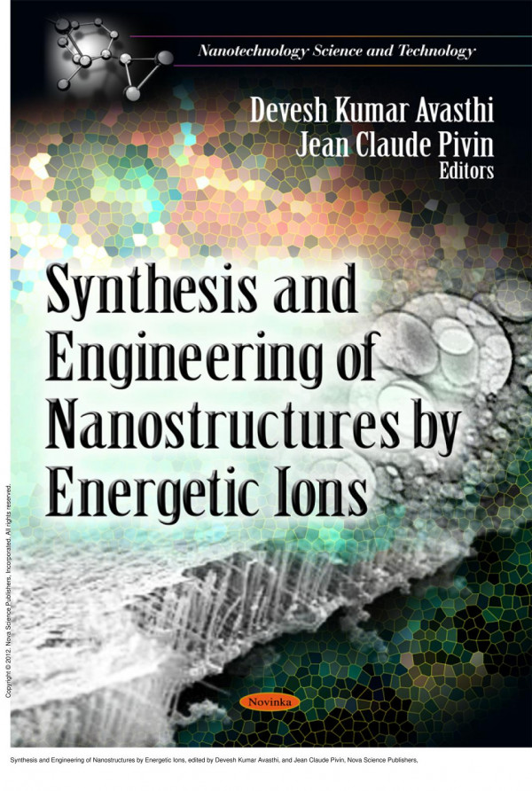 Synthesis And Engineering Of Nanostructures By Energetic Ions 1st Edition Devesh Kumar Avasthi Jean Claude Pivin