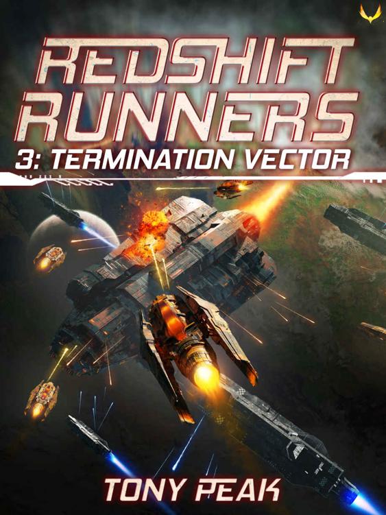 Termination Vector A Space Opera Adventure Redshift Runners Book 3 Tony Peak