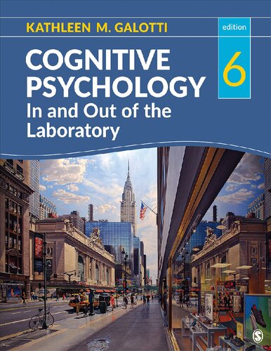 Cognitive Psychology In And Out Of The Laboratory Edition 6 Kathleen M Galotti