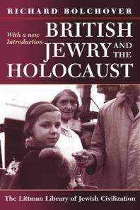 British Jewry And The Holocaust With A New Introduction 2nd Edition Richard Bolchover