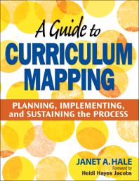 A Guide To Curriculum Mapping Planning Implementing And Sustaining The Process 1st Edition Janet A Hale