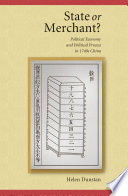 State Or Merchant Political Economy And Political Process In 1740s China Helen Dunstan