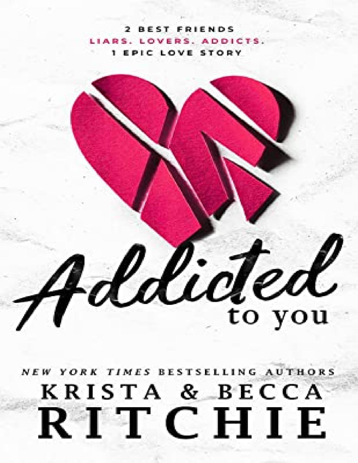 Addicted To You 1st Edition Krista Ritchie