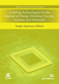 Enabling Technologies For The Internet Of Things Wireless Circuits Systems And Networks Sergio Saponara