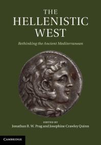 The Hellenistic West Rethinking The Ancient Mediterranean Jonathan R W Prag