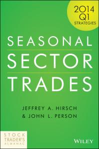 Seasonal Sector Trades 2014 Q1 Strategies 1st Edition Jeffrey A Hirsch John L Person John L Person Jeffrey A Hirsch
