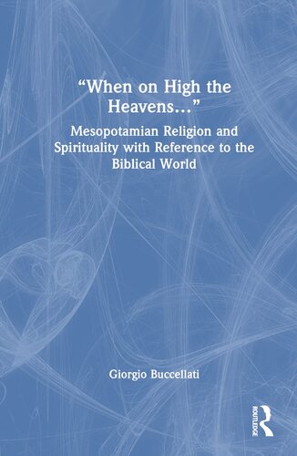 When On High The Heavens 1st Edition Giorgio Buccellati