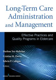 Longterm Care Administration And Management Effective Practices And Quality Programs In Eldercare 1st Edition Darlene Yeemelichar