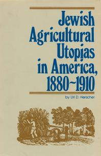 Jewish Agricultural Utopias In America 18801910 Uri D Herscher