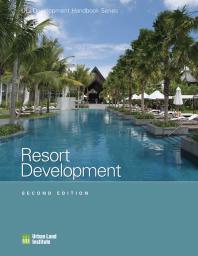 Resort Development 2nd Edition Urban Land Institute Urban Land Institute