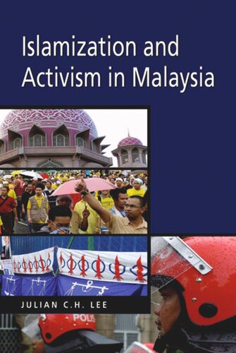 Islamization And Activism In Malaysia Julian C H Lee