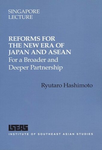 Reforms For The New Era Of Japan And Asean For A Broader And Deeper Partnership Ryutaro Hashimoto