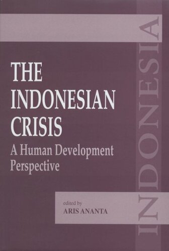 The Indonesian Crisis A Human Development Perspective Aris Ananta Editor