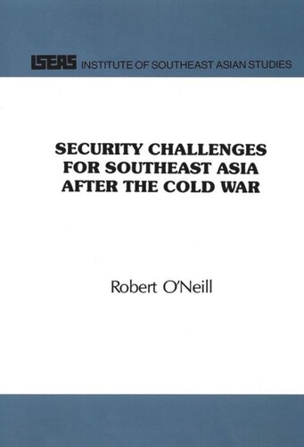 Security Challenges For Southeast Asia After The Cold War Robert Oneill
