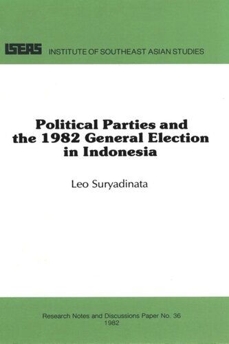 Political Parties And The 1982 General Election In Indonesia Leo Suryadinata