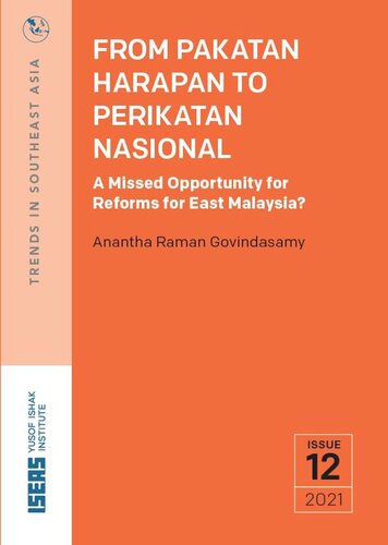 From Pakatan Harapan To Perikatan Nasional A Missed Opportunity For Reforms For East Malaysia Anantha Raman Govindasamy