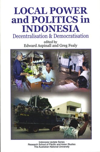 Local Power Politics In Indonesia Decentralisation Democratisation Edward Aspinall Editor Greg Fealy Editor