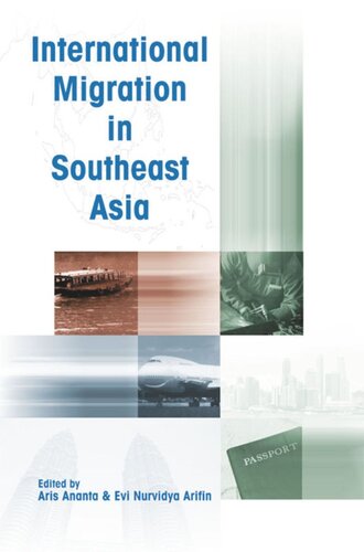 International Migration In Southeast Asia Aris Ananta Editor Evi Nurvidya Arifin Editor