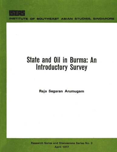 State And Oil In Burma An Introductory Survey Raja Segaran Arumugam