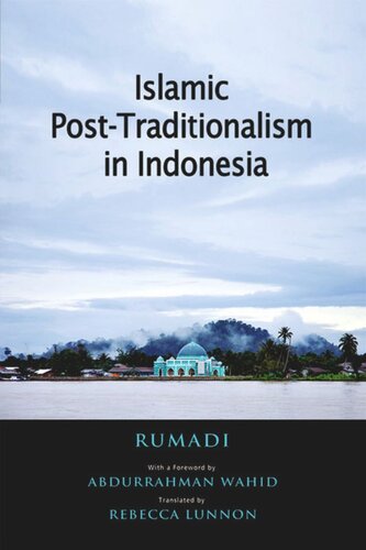 Islamic Posttraditionalism In Indonesia Rumadi Rumadi