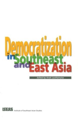 Democratization In Southeast And East Asia Anek Laothamatas Editor