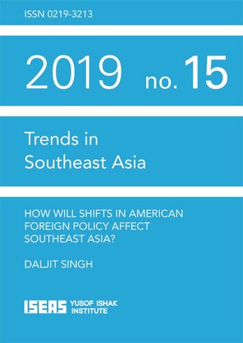 How Will Shifts In American Foreign Policy Affect Southeast Asia Daljit Singh