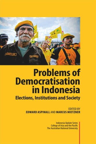 Problems Of Democratisation In Indonesia Elections Institutions And Society Edward Aspinall Editor Marcus Mietzner Editor