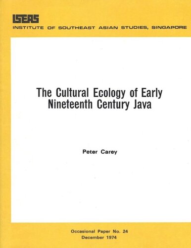 The Cultural Ecology Of Early Nineteenth Century Java Peter Carey