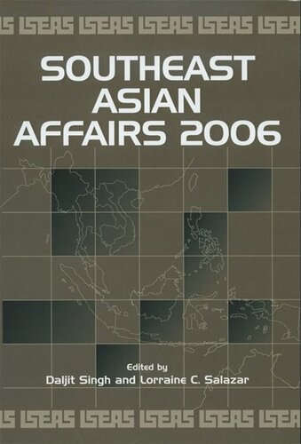 Southeast Asian Affairs 2006 Daljit Singh Editor Lorraine Carlos Salazar Editor