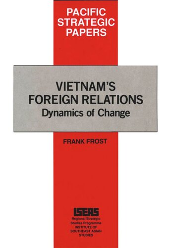 Vietnams Foreign Relations Dynamics Of Change Frank Frost