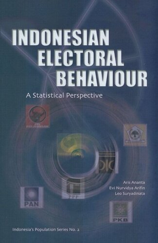 Indonesian Electoral Behaviour A Statistical Perspective Aris Ananta Evi Nurvidya Arifin Leo Suryadinata