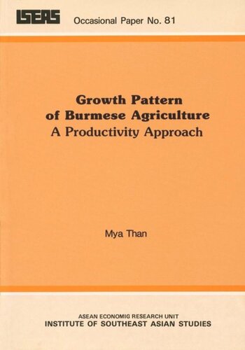 Growth Pattern Of Burmese Agriculture A Productivity Approach Mya Than