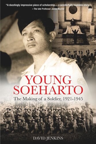 Young Soeharto The Making Of A Soldier 19211945 David Jenkins