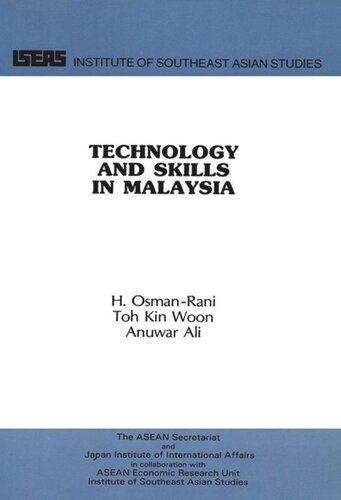 Technology And Skills In Malaysia H Osmanrani Toh Kin Woon Anuwar Ali
