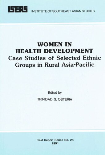 Women In Health Development Case Studies Of Seleced Ethnic Groups In Rural Asiapacific Trinidad Osteria Editor